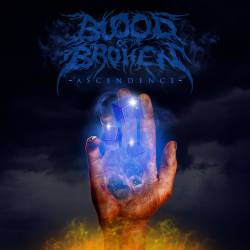 Blood Of The Broken : Ascendence